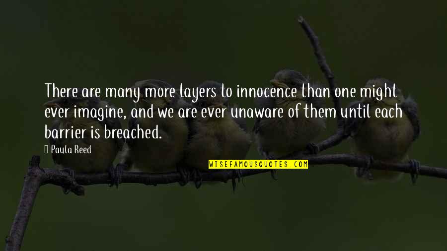 Osho Darkness Quotes By Paula Reed: There are many more layers to innocence than Osho Darkness Quotes By Paula Reed: There are many more layers to innocence than