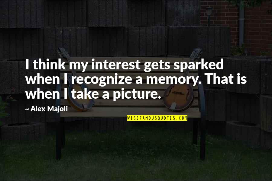 Osina Karibo Quotes By Alex Majoli: I think my interest gets sparked when I Osina Karibo Quotes By Alex Majoli: I think my interest gets sparked when I