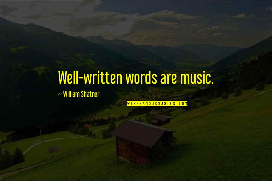 Osnabr Ck Wikipedia Quotes By William Shatner: Well-written words are music. Osnabr Ck Wikipedia Quotes By William Shatner: Well-written words are music.