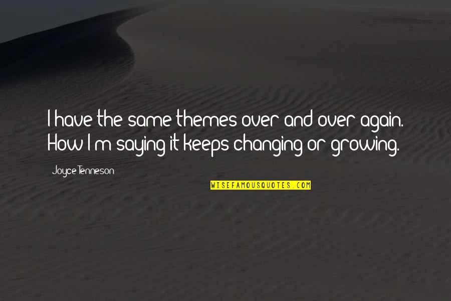 Osobni Quotes By Joyce Tenneson: I have the same themes over and over