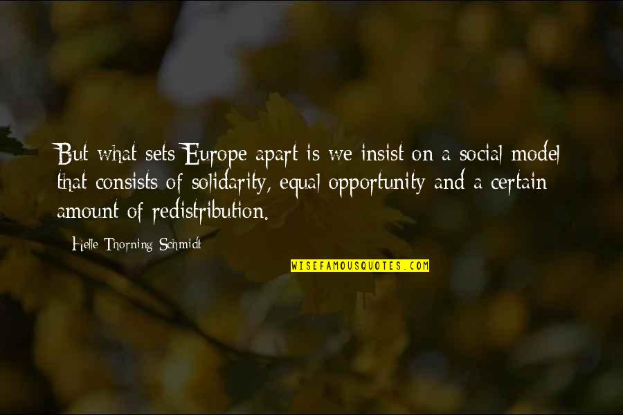 Osole Pizza Quotes By Helle Thorning-Schmidt: But what sets Europe apart is we insist Osole Pizza Quotes By Helle Thorning-Schmidt: But what sets Europe apart is we insist