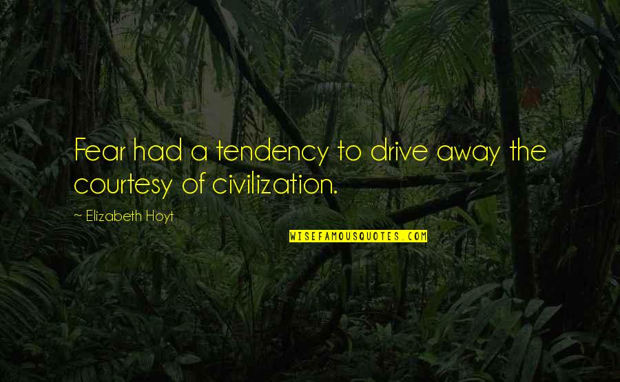 Osorno Map Quotes By Elizabeth Hoyt: Fear had a tendency to drive away the Osorno Map Quotes By Elizabeth Hoyt: Fear had a tendency to drive away the