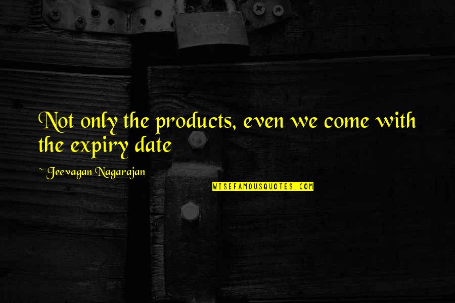 Ospinol Quotes By Jeevagan Nagarajan: Not only the products, even we come with