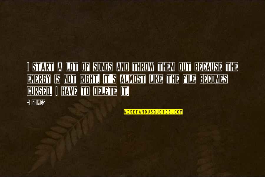 Osqarcolerde Quotes By Grimes: I start a lot of songs and throw Osqarcolerde Quotes By Grimes: I start a lot of songs and throw
