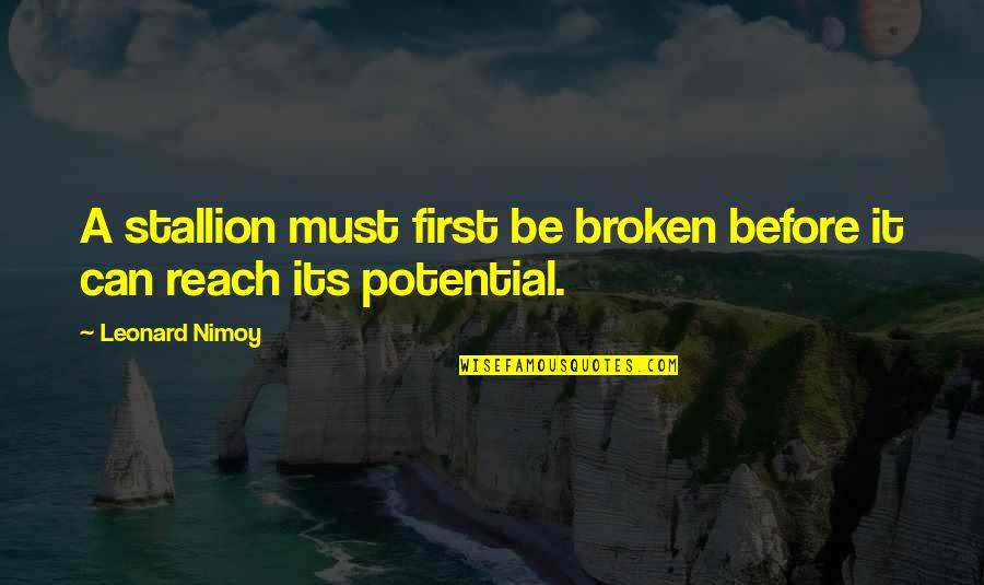 Ossian Everett Mills Quotes By Leonard Nimoy: A stallion must first be broken before it
