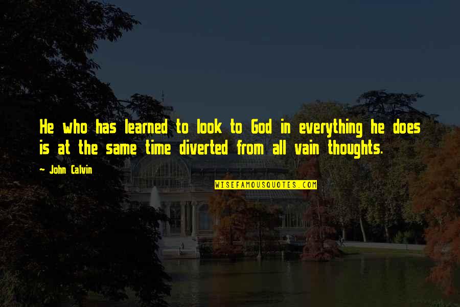 Ossos Do Pe Quotes By John Calvin: He who has learned to look to God Ossos Do Pe Quotes By John Calvin: He who has learned to look to God