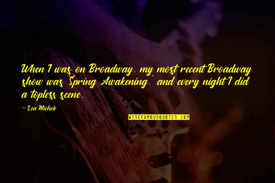 Ossy Cat Quotes By Lea Michele: When I was on Broadway, my most recent
