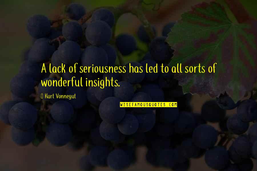 Ostalo Bed Quotes By Kurt Vonnegut: A lack of seriousness has led to all