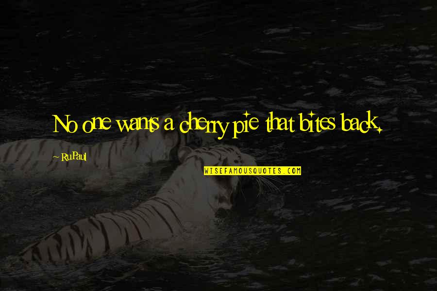 Ostaneks Strawberries Quotes By RuPaul: No one wants a cherry pie that bites
