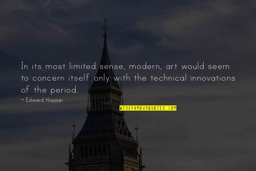 Ostap Quotes By Edward Hopper: In its most limited sense, modern, art would