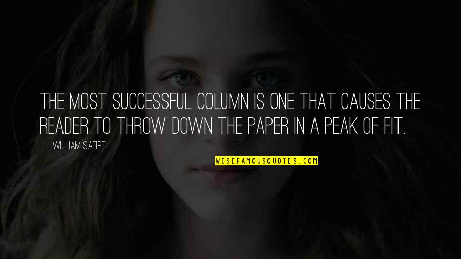 Ostavio Majku Quotes By William Safire: The most successful column is one that causes Ostavio Majku Quotes By William Safire: The most successful column is one that causes