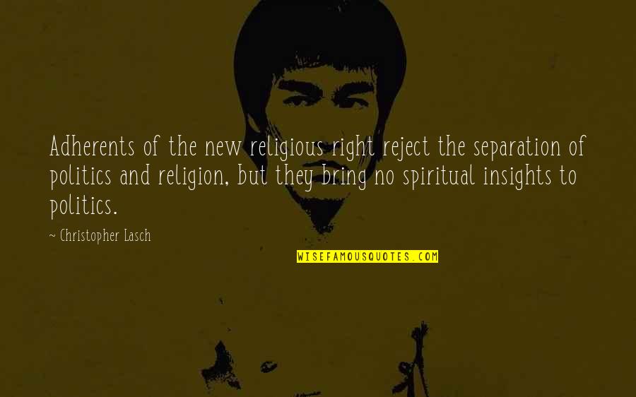 Ostavljene Quotes By Christopher Lasch: Adherents of the new religious right reject the Ostavljene Quotes By Christopher Lasch: Adherents of the new religious right reject the