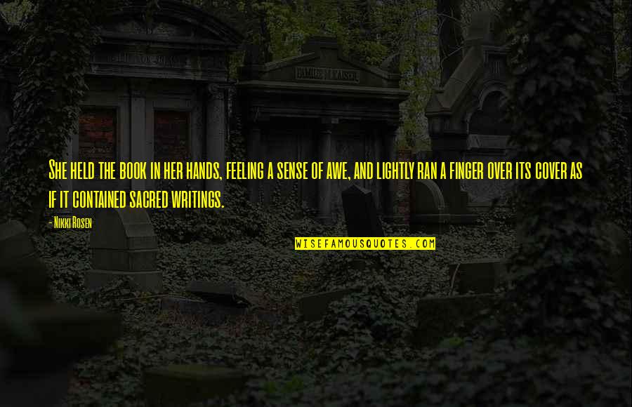 Ostavljene Quotes By Nikki Rosen: She held the book in her hands, feeling