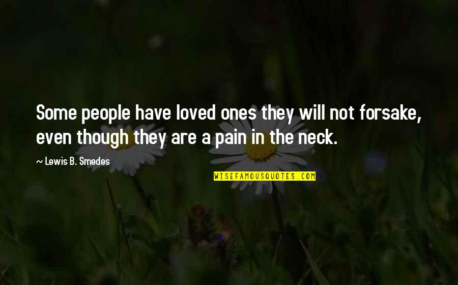 Ostello Quotes By Lewis B. Smedes: Some people have loved ones they will not