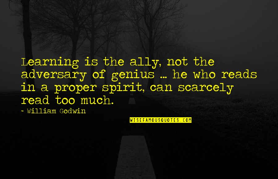 Ostiz Navarra Quotes By William Godwin: Learning is the ally, not the adversary of Ostiz Navarra Quotes By William Godwin: Learning is the ally, not the adversary of