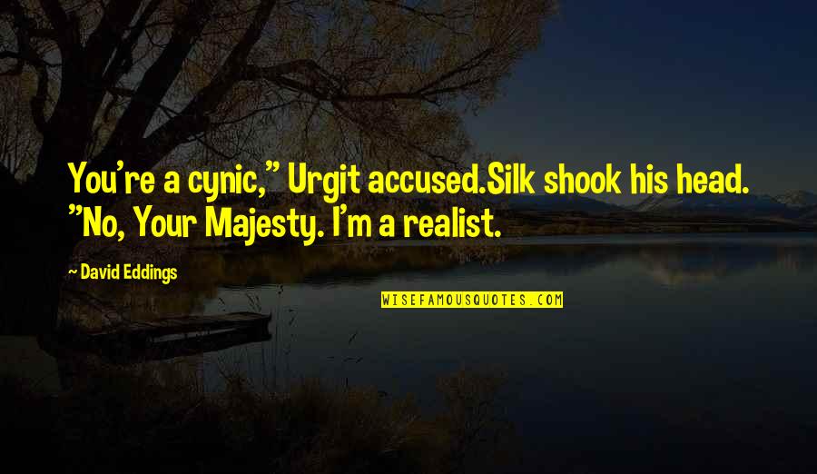 Ostojic Stevan Quotes By David Eddings: You're a cynic," Urgit accused.Silk shook his head. Ostojic Stevan Quotes By David Eddings: You're a cynic," Urgit accused.Silk shook his head.