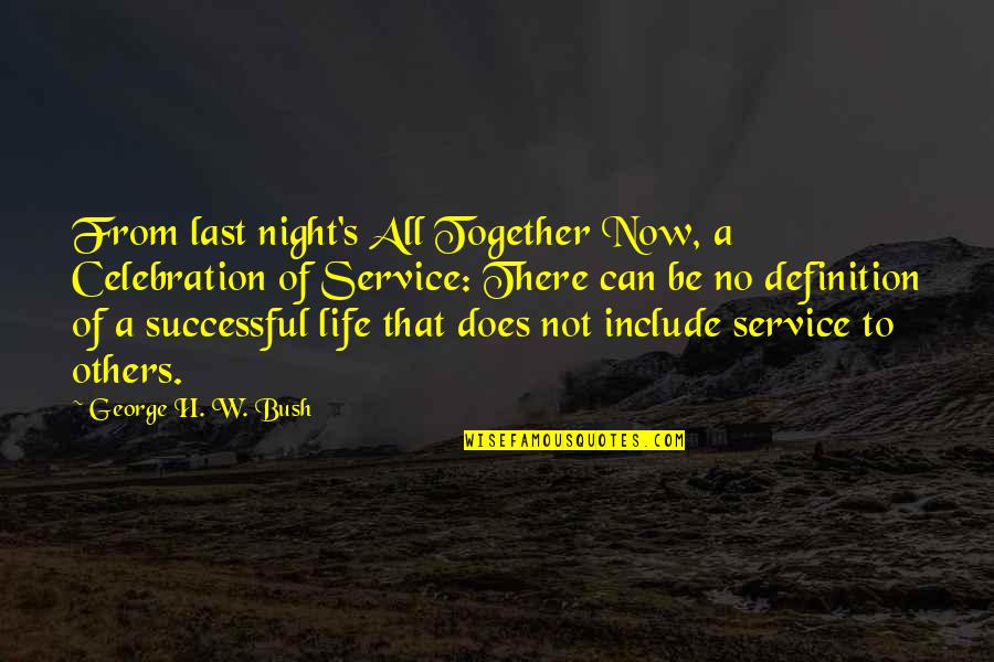 Ostrowski Landscaping Quotes By George H. W. Bush: From last night's All Together Now, a Celebration