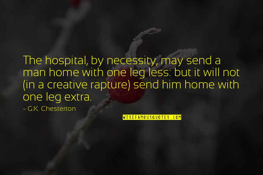 Osu Buckeye Quotes By G.K. Chesterton: The hospital, by necessity, may send a man Osu Buckeye Quotes By G.K. Chesterton: The hospital, by necessity, may send a man