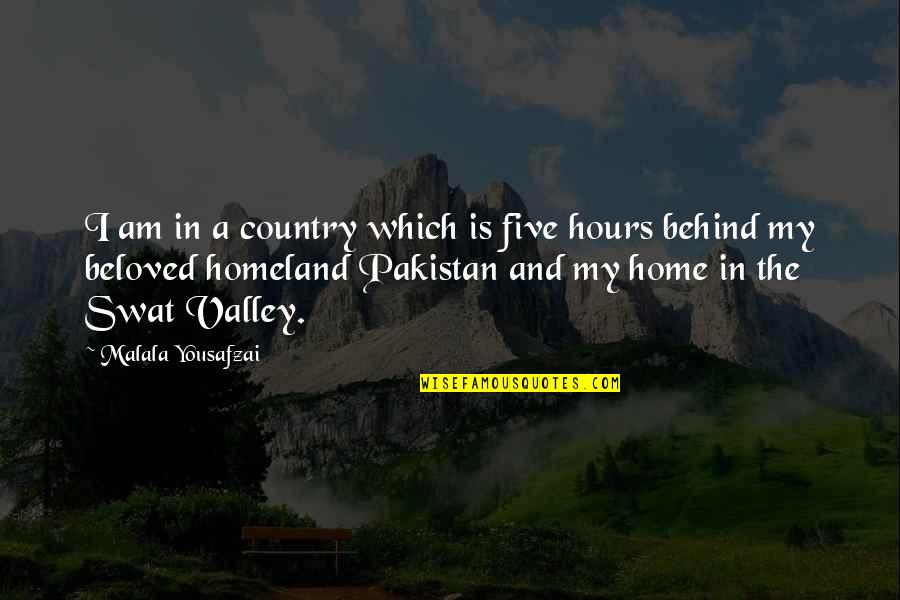 Oswald Chamber Quotes By Malala Yousafzai: I am in a country which is five
