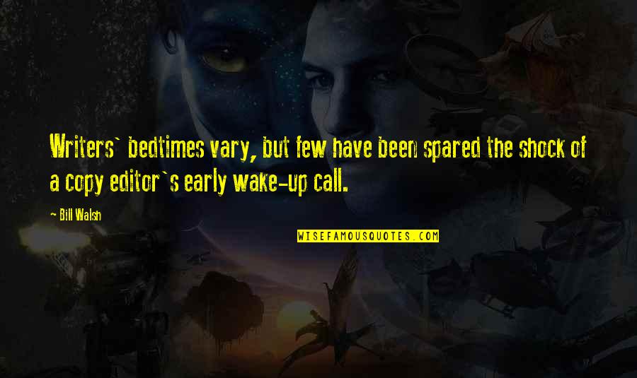 Oszlop Zsaluko Quotes By Bill Walsh: Writers' bedtimes vary, but few have been spared Oszlop Zsaluko Quotes By Bill Walsh: Writers' bedtimes vary, but few have been spared