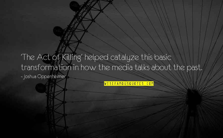 Otaheite Apple Quotes By Joshua Oppenheimer: 'The Act of Killing' helped catalyze this basic Otaheite Apple Quotes By Joshua Oppenheimer: 'The Act of Killing' helped catalyze this basic