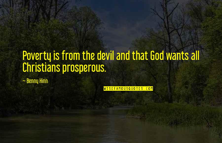 Otc Quotes By Benny Hinn: Poverty is from the devil and that God