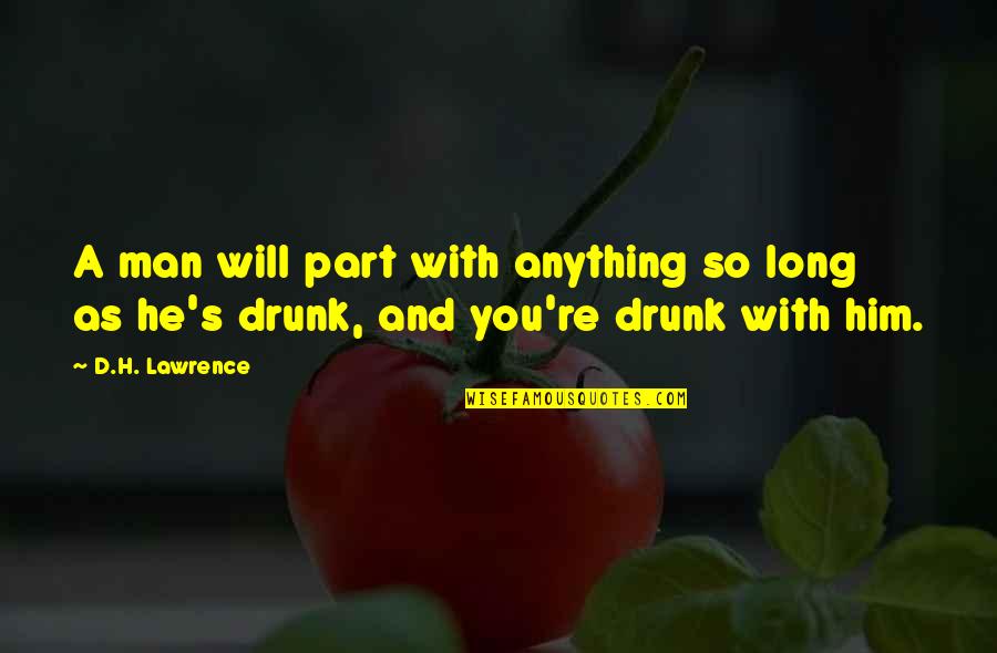 Othas Ribs Quotes By D.H. Lawrence: A man will part with anything so long