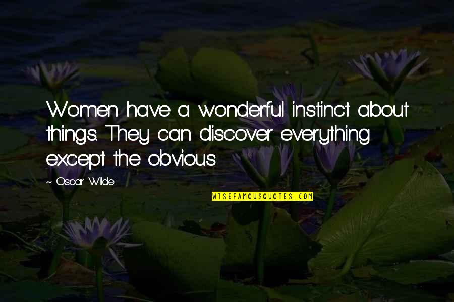 Othello Important Quotes By Oscar Wilde: Women have a wonderful instinct about things. They