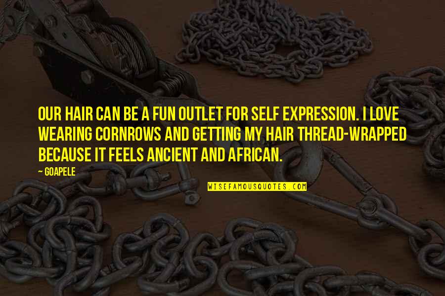 Othello Metaphor Quotes By Goapele: Our hair can be a fun outlet for Othello Metaphor Quotes By Goapele: Our hair can be a fun outlet for