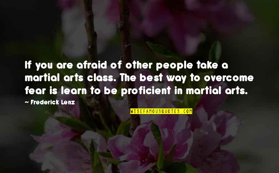 Other Class Quotes By Frederick Lenz: If you are afraid of other people take