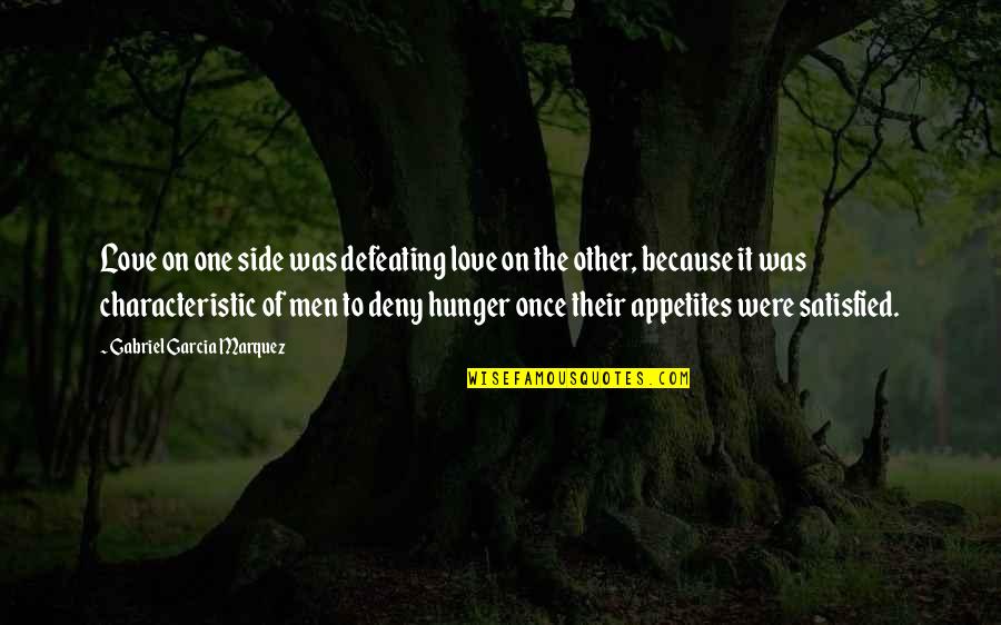 Other Side Of Love Quotes By Gabriel Garcia Marquez: Love on one side was defeating love on