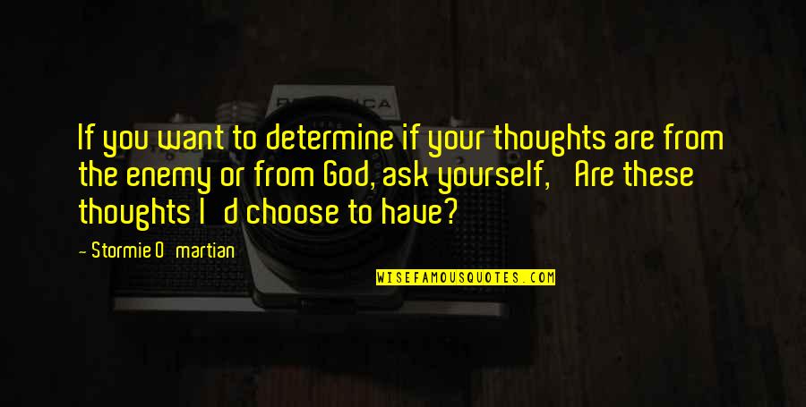 Other Side Of Paradise Staceyann Chin Quotes By Stormie O'martian: If you want to determine if your thoughts Other Side Of Paradise Staceyann Chin Quotes By Stormie O'martian: If you want to determine if your thoughts