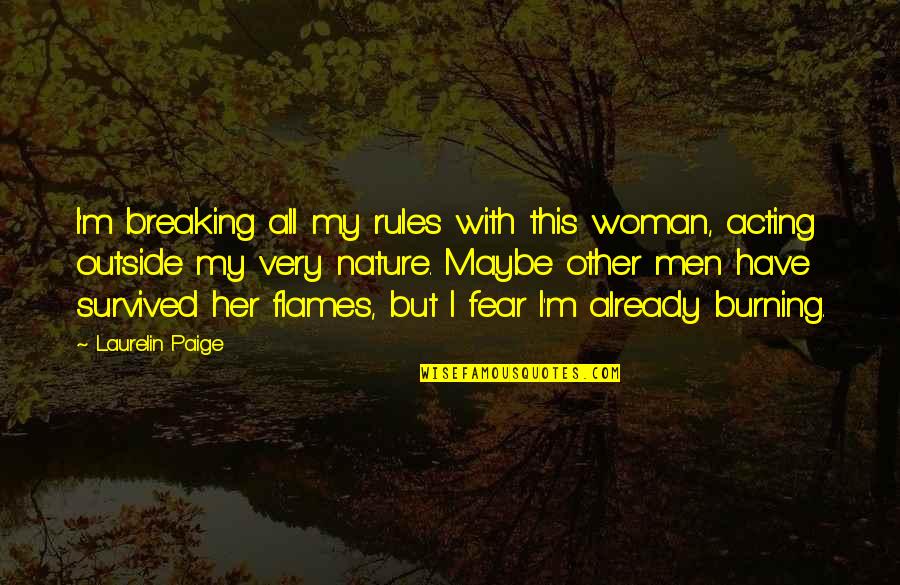 Other Woman Quotes By Laurelin Paige: I'm breaking all my rules with this woman,