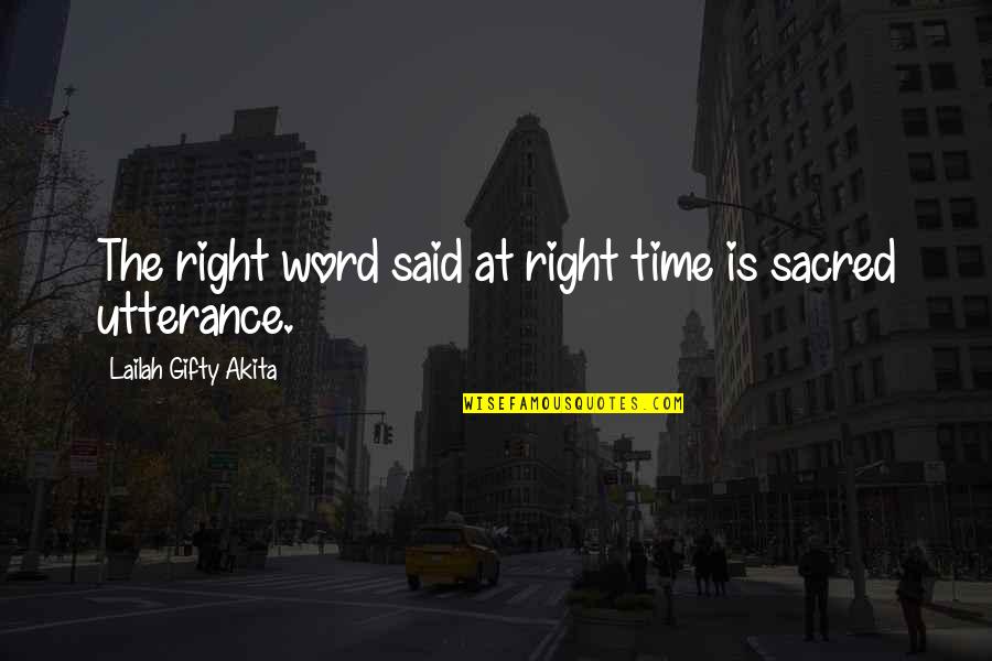Other Words For Said In Quotes By Lailah Gifty Akita: The right word said at right time is