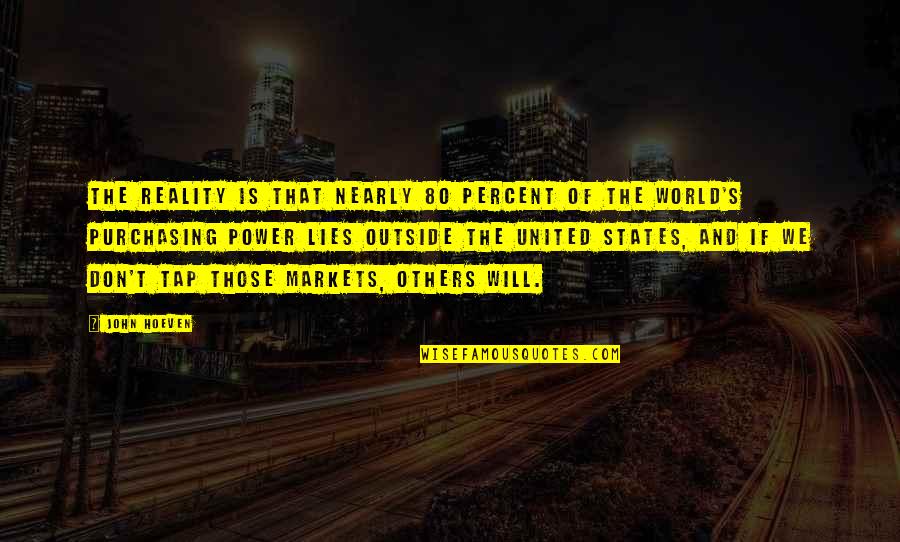 Others If Quotes By John Hoeven: The reality is that nearly 80 percent of