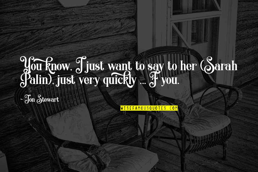 Otima Tarde Quotes By Jon Stewart: You know, I just want to say to