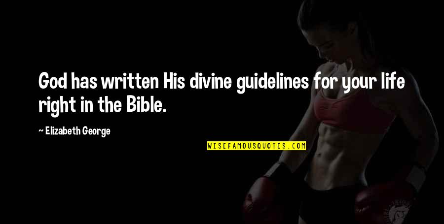 Otis Allan Glazebrook Quotes By Elizabeth George: God has written His divine guidelines for your