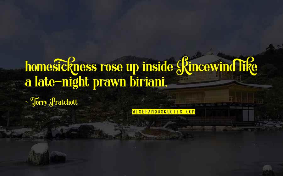 Otis Boykin Quotes By Terry Pratchett: homesickness rose up inside Rincewind like a late-night