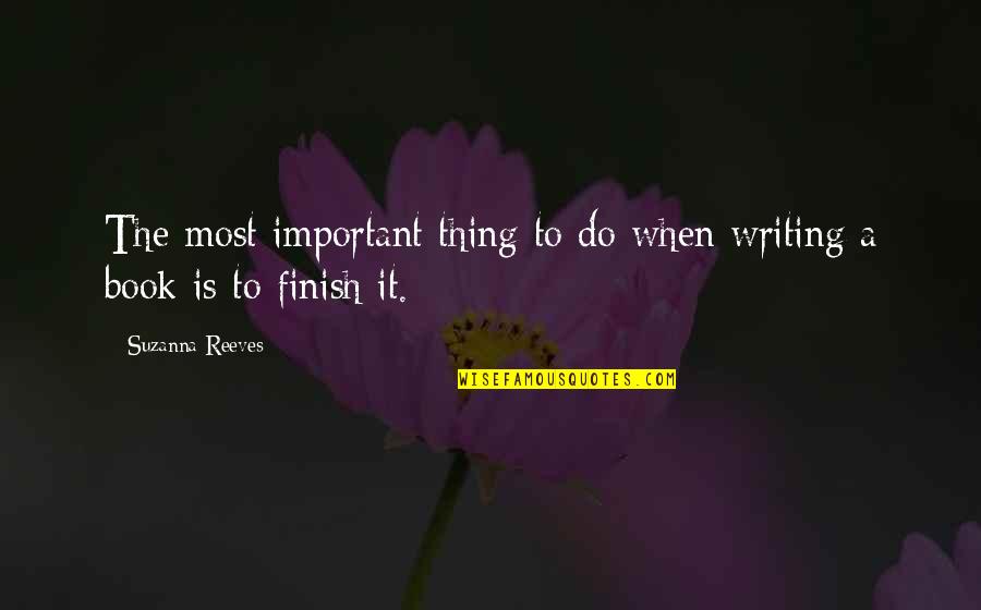 Otis L Hairston Quotes By Suzanna Reeves: The most important thing to do when writing Otis L Hairston Quotes By Suzanna Reeves: The most important thing to do when writing
