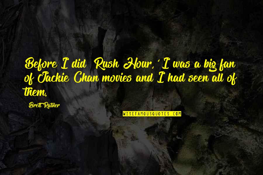 Otomatch Quotes By Brett Ratner: Before I did 'Rush Hour,' I was a