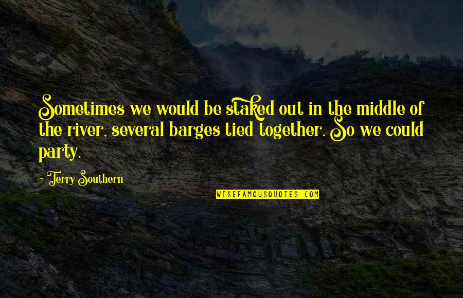 Otomatch Quotes By Terry Southern: Sometimes we would be staked out in the Otomatch Quotes By Terry Southern: Sometimes we would be staked out in the