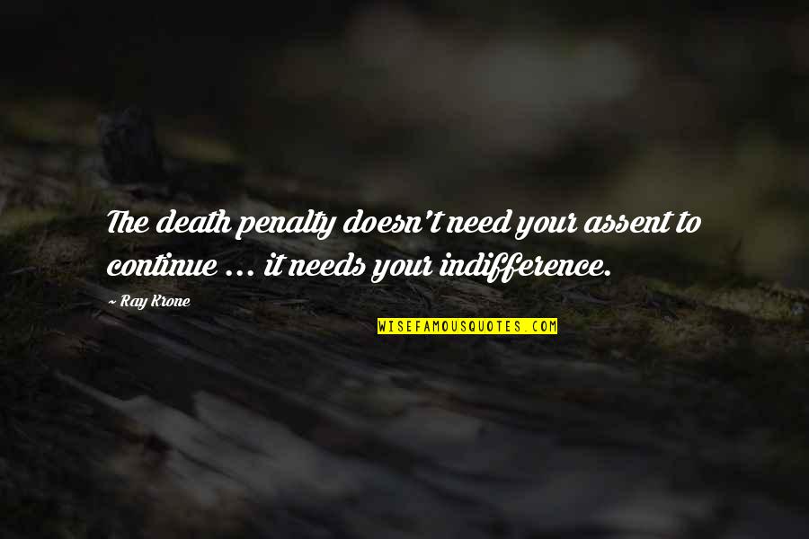 Otomatik Portakal Quotes By Ray Krone: The death penalty doesn't need your assent to