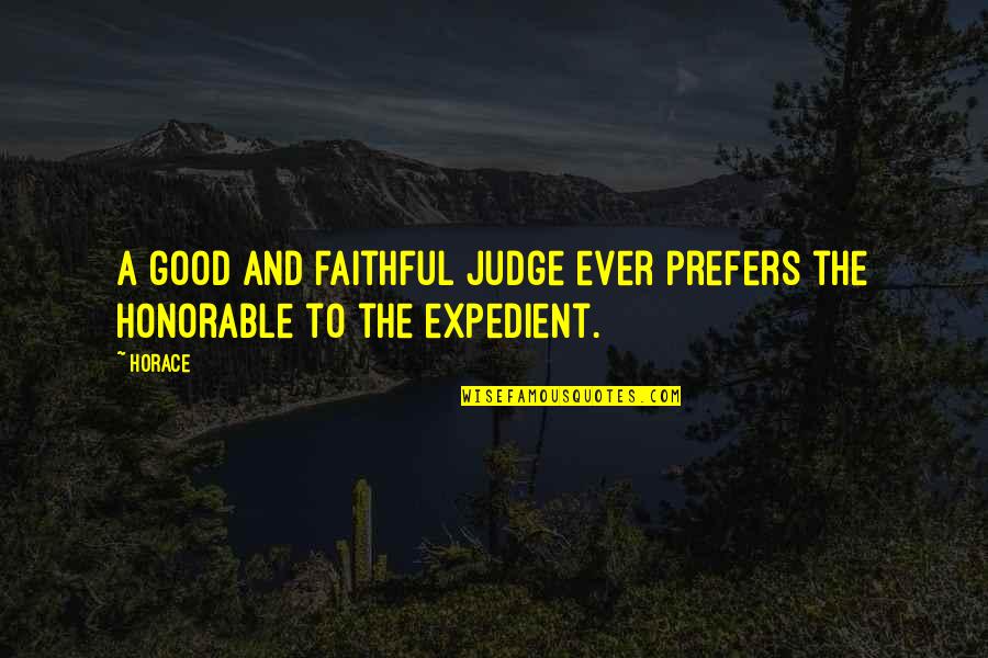 Otp Banka Quotes By Horace: A good and faithful judge ever prefers the