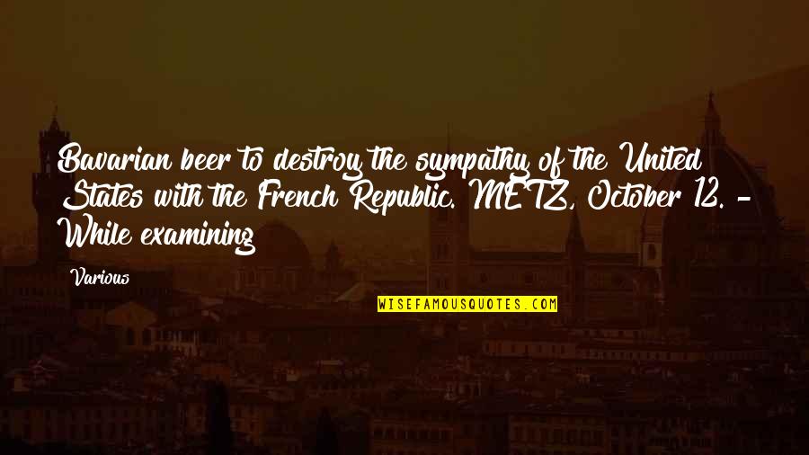 Otpszikra Quotes By Various: Bavarian beer to destroy the sympathy of the Otpszikra Quotes By Various: Bavarian beer to destroy the sympathy of the