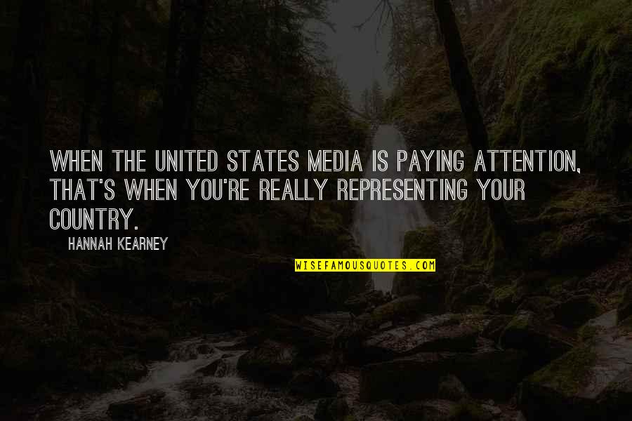 Otrok Rstv V Usa Quotes By Hannah Kearney: When the United States media is paying attention,