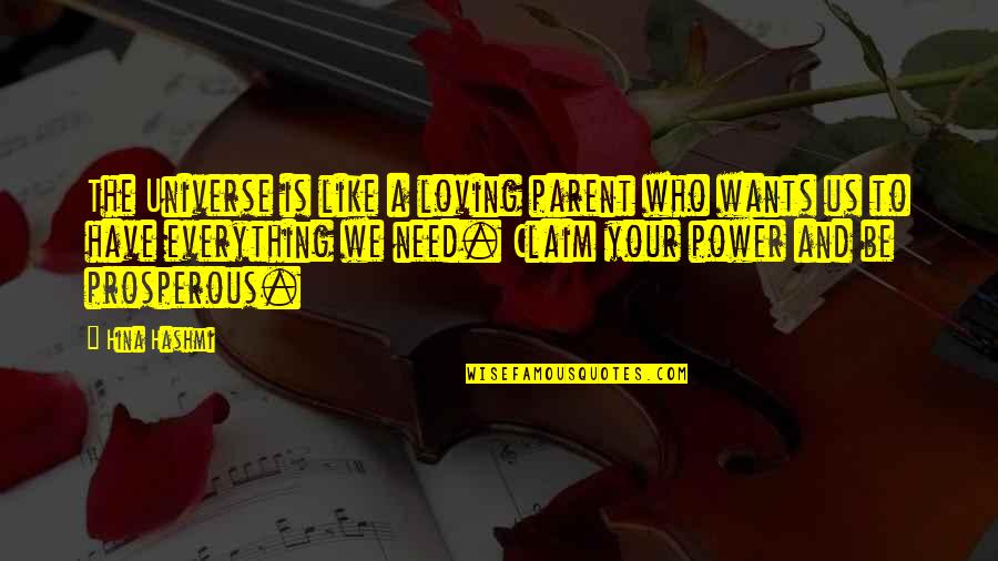 Otrovna Gljiva Quotes By Hina Hashmi: The Universe is like a loving parent who