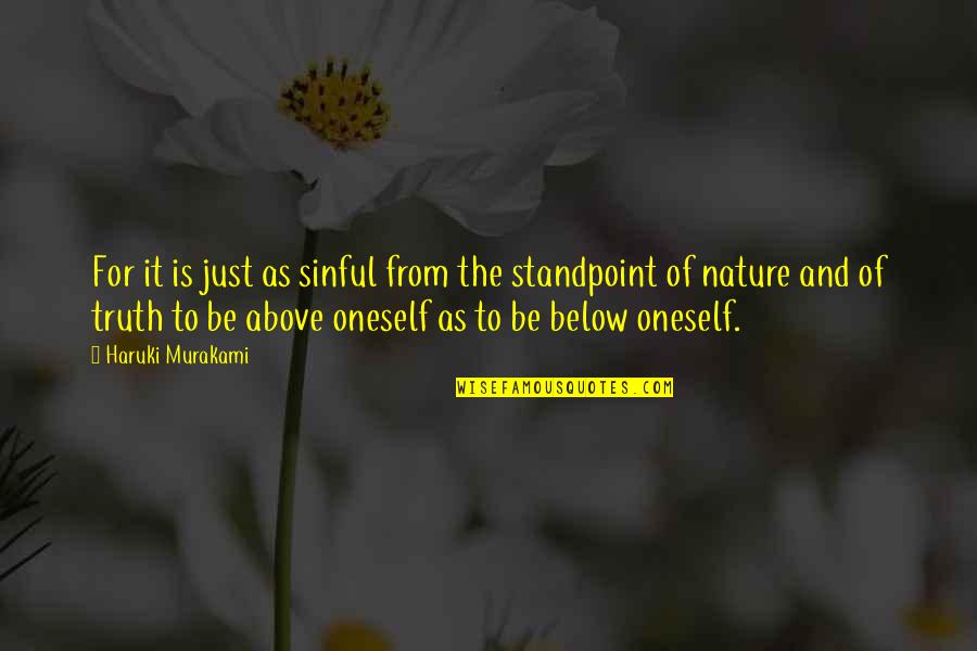 Ottavino Spinet Quotes By Haruki Murakami: For it is just as sinful from the Ottavino Spinet Quotes By Haruki Murakami: For it is just as sinful from the