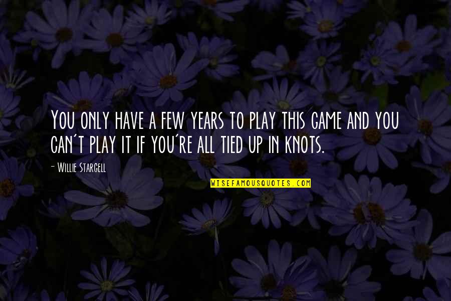 Otthon Pol Si Kongresszus Quotes By Willie Stargell: You only have a few years to play Otthon Pol Si Kongresszus Quotes By Willie Stargell: You only have a few years to play