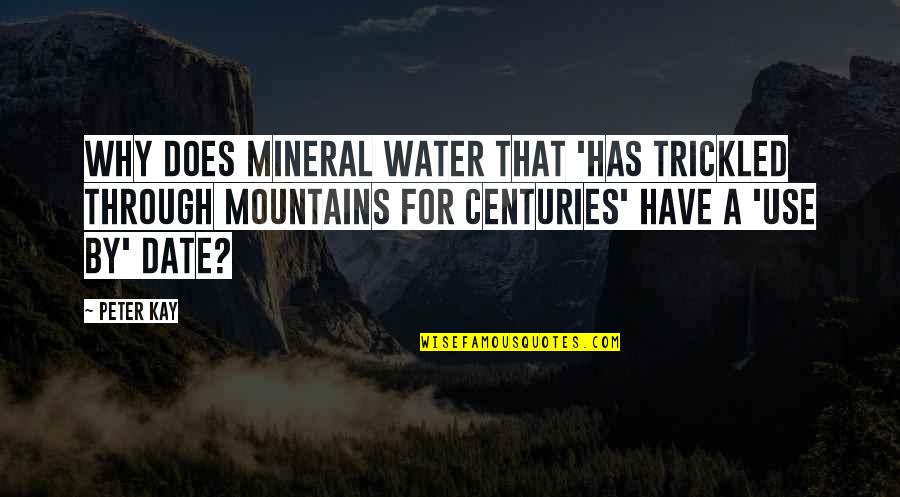 Ottr Stock Quotes By Peter Kay: Why does mineral water that 'has trickled through Ottr Stock Quotes By Peter Kay: Why does mineral water that 'has trickled through