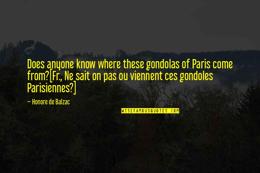 Ou Quotes By Honore De Balzac: Does anyone know where these gondolas of Paris